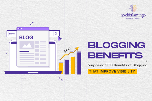 Blogging Benefits – Surprising SEO Benefits of Blogging that Improve Visibility
