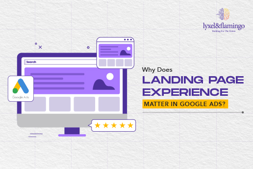 Why Does Landing Page Experience Matter in Google Ads?