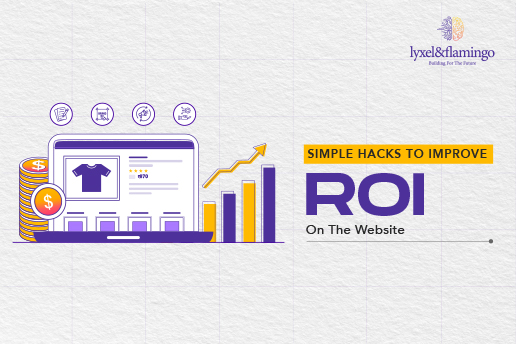 Simple Hacks to Improve ROI on the Website
