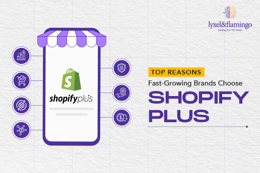 Top Reasons Fast-Growing Brands Choose Shopify Plus
