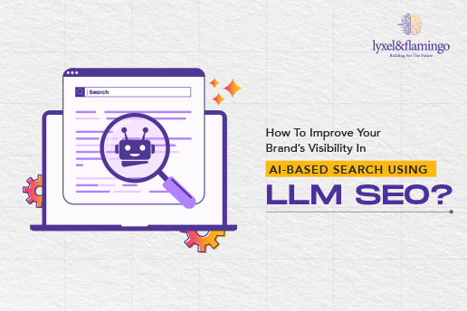 How to Improve Your Brand’s Visibility in AI-Based Search Using LLM SEO?