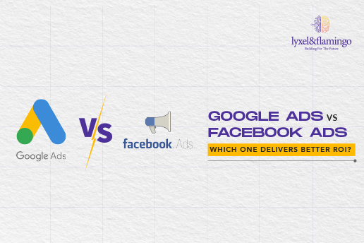 Google Ads vs. Facebook Ads: Which One Delivers Better ROI?